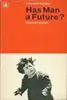 Cover of Has Man a Future?