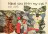 Cover of Have You Seen My Cat?