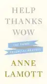 Cover of Help, Thanks, Wow: The Three Essential Prayers