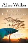 Cover of Her Blue Body Everything We Know: Earthling Poems 1965–1990 Complete