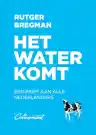 Cover of Het water komt: een brief aan alle Nederlanders