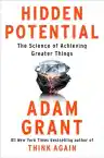 Cover of Hidden Potential: The Science of Achieving Greater Things