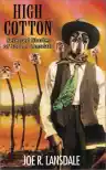 Cover of High Cotton: Selected Stories of Joe R. Lansdale