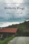 Cover of Hillbilly Elegy: A Memoir of a Family and Culture in Crisis