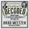 Cover of History Decoded: The 10 Greatest Conspiracies of All Time