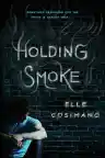 Cover of Holding Smoke