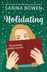 Cover of Holidating: The Ultimate Holiday Romance Collection