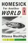 Cover of Homesick for Another World