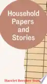 Cover of Household Papers and Stories