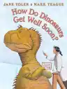 Cover of How Do Dinosaurs Get Well Soon?
