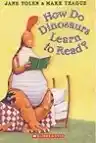 Cover of How Do Dinosaurs Learn to Read?