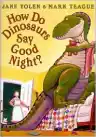 Cover of How Do Dinosaurs Say Good Night?