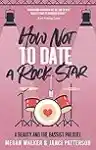 Cover of How Not to Date a Rock Star