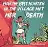 Cover of How the Best Hunter in the Village Met Her Death