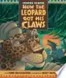 Cover of How the Leopard Got His Claws