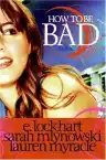 Cover of How to Be Bad