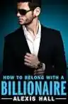 Cover of How to Belong with a Billionaire