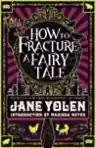 Cover of How to Fracture a Fairy Tale