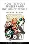Cover of How to Move Spheres and Influence People