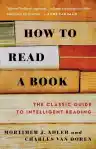 Cover of How to Read a Book: The Classic Guide to Intelligent Reading