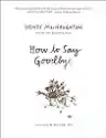 Cover of How to Say Goodbye