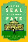 Cover of How to Seal Your Own Fate