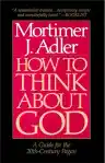 Cover of How to Think About God: A Guide for the 20th-Century Pagan