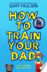 Cover of How to Train Your Dad