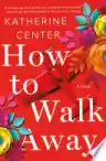 Cover of How to Walk Away