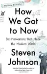 Cover of How We Got to Now: Six Innovations That Made the Modern World