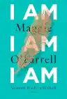 Cover of I Am, I Am, I Am: Seventeen Brushes with Death