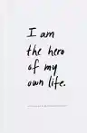 Cover of I Am The Hero of My Own Life