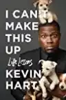 Cover of I Can't Make This Up: Life Lessons