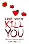 Cover of I Don't Want to Kill You