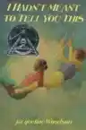 Cover of I Hadn't Meant to Tell You This
