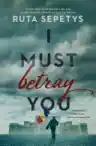Cover of I Must Betray You