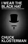 Cover of I Wear the Black Hat: Grappling with Villains (Real and Imagined)