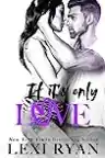 Cover of If It's Only Love