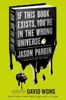 Cover of If This Book Exists, You're in the Wrong Universe