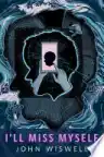 Cover of I'll Miss Myself