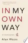 Cover of In My Own Way: An Autobiography, 1915–1965
