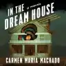 Cover of In the Dream House