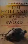Cover of In the Shadow of the Sword: The Battle for Global Empire and the End of the Ancient World