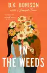 Cover of In the Weeds