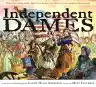 Cover of Independent Dames: What You Never Knew About the Women and Girls of the American Revolution