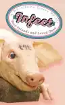 Cover of Infect Your Friends and Loved Ones