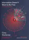 Cover of Information Doesn't Want to Be Free: Laws for the Internet Age