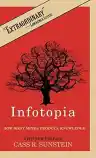 Cover of Infotopia: How Many Minds Produce Knowledge