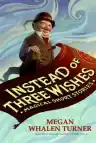 Cover of Instead of Three Wishes: Magical Short Stories