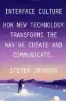 Cover of Interface Culture: How New Technology Transforms the Way We Create and Communicate
